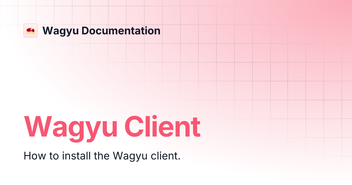 Wagyu Client | Wagyu Documentation