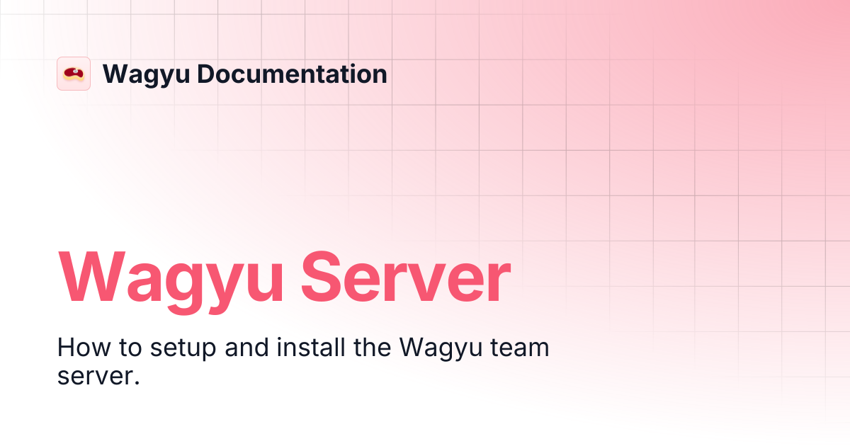 Wagyu Server | Wagyu Documentation